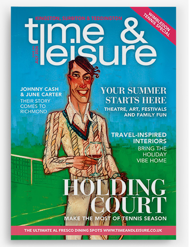 Time & Leisure magazine Kingston, Surbition & Teddington July 2026