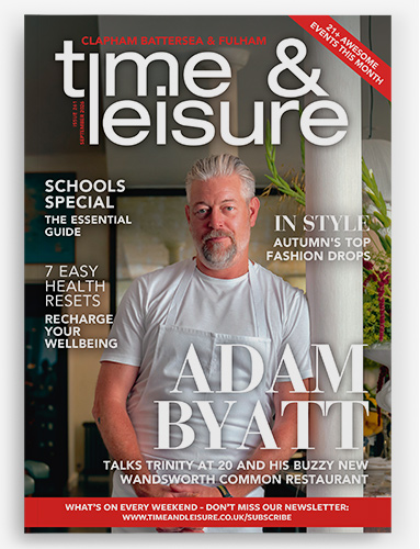 Time & Leisure magazine Clapham, Battersea & Fulham September 2026