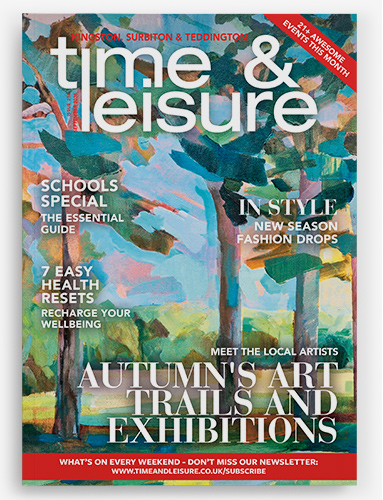 Time & Leisure magazine Kingston, Surbition & Teddington September 2026